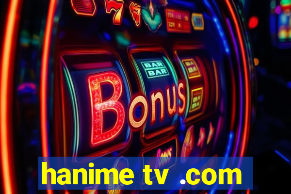 hanime tv .com